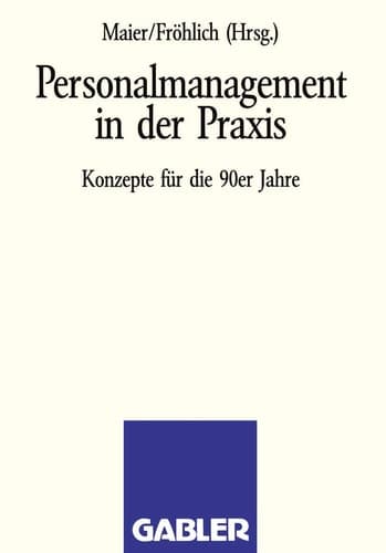 Personalmanagement in der Praxis Konzepte für die 90er Jahre
