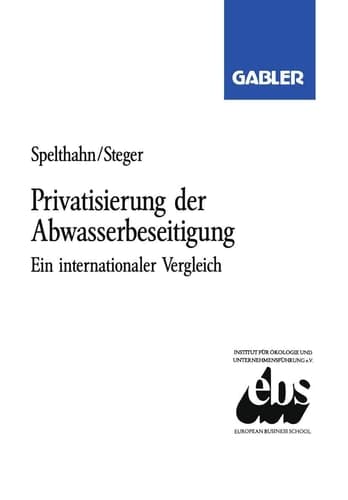 Privatisierung der Abwasserbeseitigung Ein internationaler Vergleich am Beispiel Bundesrepublik Deutschland, Frankreich und Großbritannien