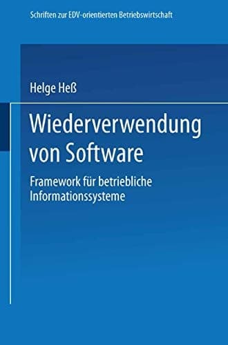 Wiederverwendung von Software Framework für betriebliche Informationssysteme