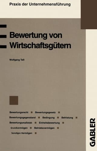 Bewertung von Wirtschaftsgütern Bewertungsrecht Bewertungsgesetz Bewertungsgegenstand Bedingung Befristung Bewertungsmaßstab Wertpapierbewertung Einheitsbewertung Feststellungsarten Land- und forstwirtschaftliches Vermögen Grundvermögen Betriebsvermögen Sonstiges Vermögen