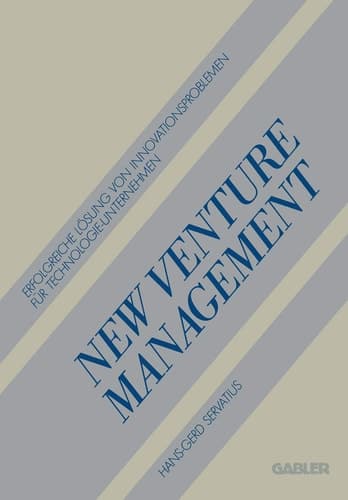 New Venture Management Erfolgreiche Lösung von Innovationsproblemen für Technologie-Unternehmen