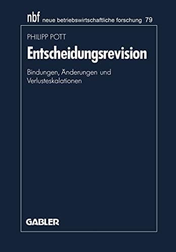 Entscheidungsrevision Bindungen, Änderungen und Verlusteskalationen