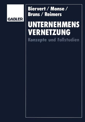Unternehmensvernetzung Konzepte und Fallstudien