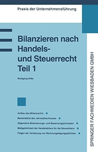 Bilanzieren nach Handels- und Steuerrecht, Teil 1 Aufbaus des Bilanzrechts. Bestandteile des Jahresabschlusses. Allgemeine Bilanzierrungs- und Bewertungsprinzipien. Maßgeblichkeit der Handelsbilanz für die Steuerbilanz. Folgen der Verletzung von Rechnungslegungspflichten