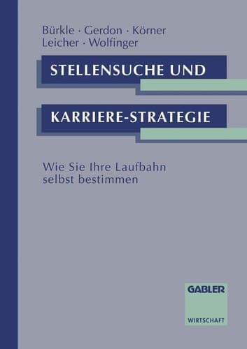 Stellensuche und Karrierestrategie Wie Sie Ihre Laufbahn selbst bestimmen
