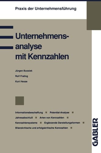 Unternehmensanalyse mit Kennzahlen Informationsbeschaffung Potential-Analyse Jahresabschluß Arten von Kennzahlen Kennzahlensysteme Ergänzende Darstellungsformen Bilanzkritische und erfolgskritische Kennzahlen