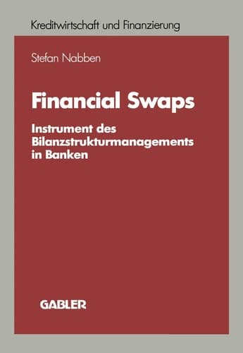 Financial Swaps Instrument des Bilanzstrukturmanagements in Banken