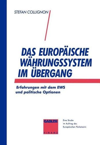 Das Europäische Währungssystem im Übergang Erfahrungen mit dem EWS und politische Optionen