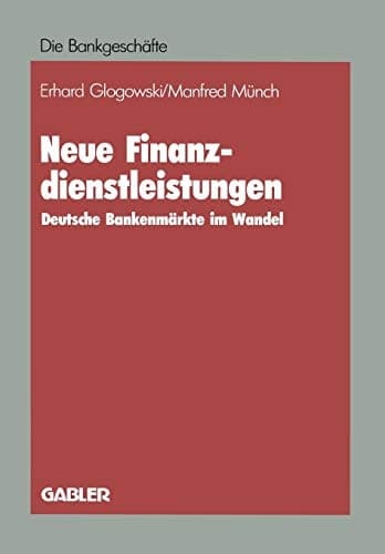 Neue Finanzdienstleistungen Deutsche Bankenmärkte im Wandel