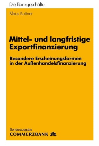 Mittel- und Langfristige Exportfinanzierung Besondere Erscheinungsformen in der Außenhandelsfinanzierung