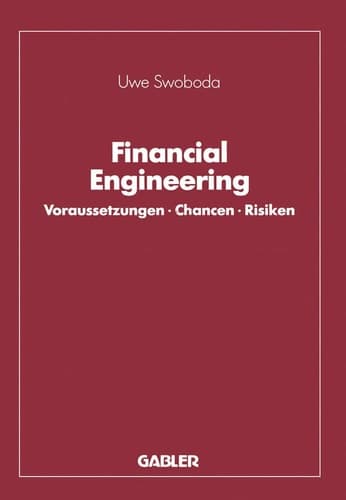 Financial Engineering Voraussetzungen · Chancen · Risiken