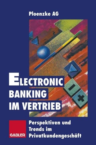 Electronic Banking im Vertrieb Perspektiven und Trends im Privatkundengeschäft