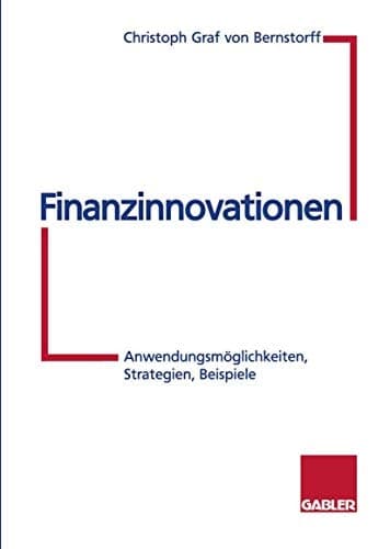 Finanzinnovationen Anwendungsmöglichkeiten, Strategien, Beispiele
