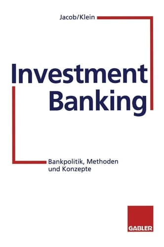 Investment Banking Bankpolitik, Methoden und Konzepte