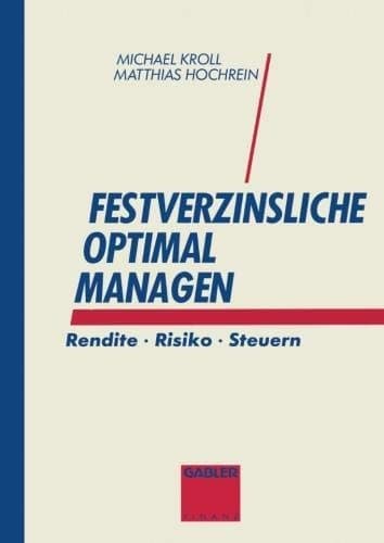 Festverzinsliche optimal managen Rendite · Risiko · Steuern