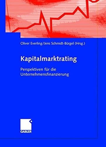 Kapitalmarktrating Perspektiven für die Unternehmensfinanzierung