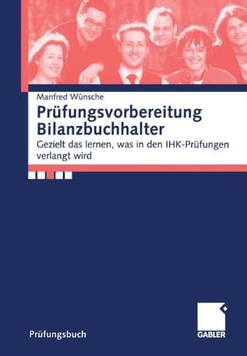 Prüfungsvorbereitung Bilanzbuchhalter gezielt das lernen, was in den IHK-Prüfungen verlangt wird