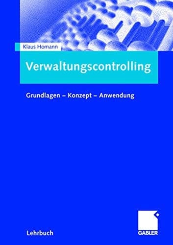Verwaltungscontrolling Grundlagen - Konzept - Anwendung