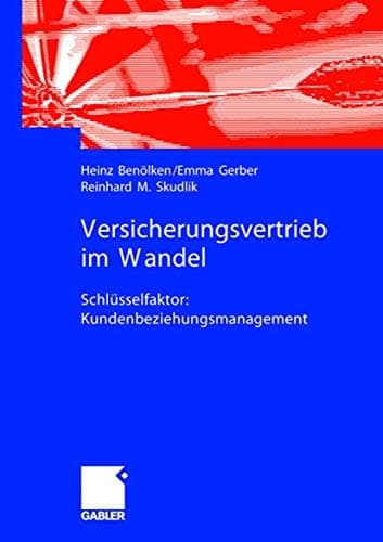 Versicherungsvertrieb im Wandel Schlüsselfaktor: Kundenbeziehungsmanagement