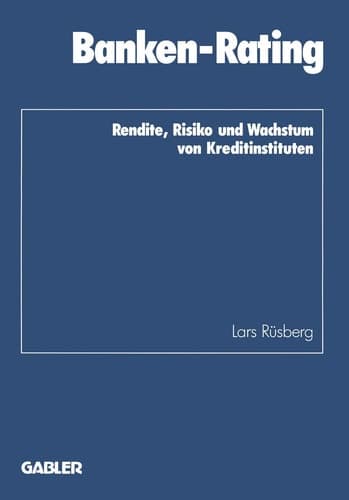 Banken-Rating Rendite, Risiko und Wachstum von Kreditinstituten