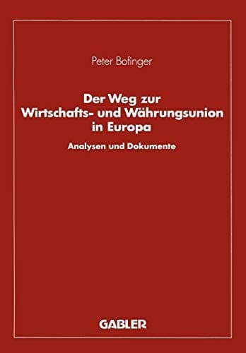 Der Weg zur Wirtschafts- und Währungsunion in Europa Analysen und Dokumente