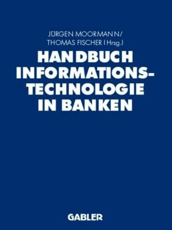 Handbuch Informationstechnologie in Banken