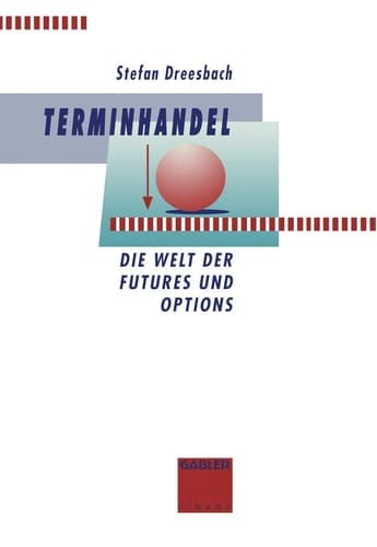 Terminhandel Entstehung, Entwicklung und Praxis