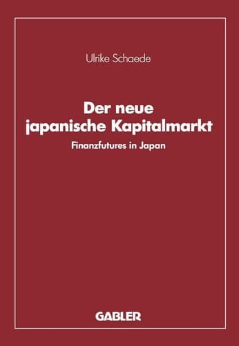 Der neue japanische Kapitalmarkt: Finanzfutures in Japan (German Edition)