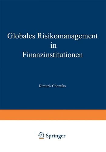 Globales Risikomanagement in Finanzinstitutionen Technologische Herausforderungen und Intelligente Technik