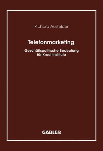 Telefonmarketing Geschäftspolitische Bedeutung für Kreditinstitute