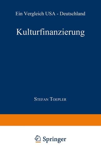 Kulturfinanzierung Ein Vergleich USA — Deutschland