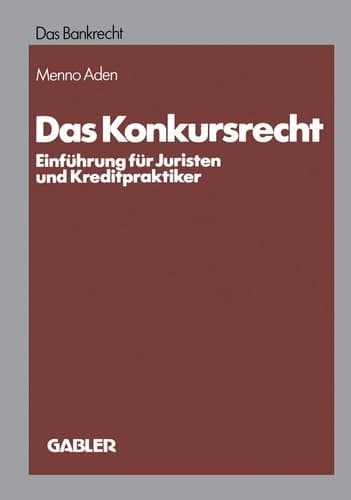 Das Konkursrecht Einführung für Juristen und Kreditpraktiker