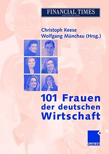101 Frauen der deutschen Wirtschaft (German Edition)