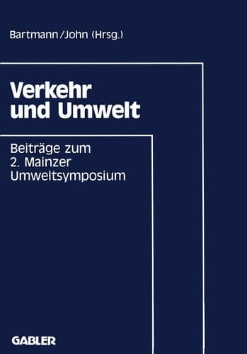 Verkehr und Umwelt Beiträge zum 2. Mainzer Umweltsymposium 1991