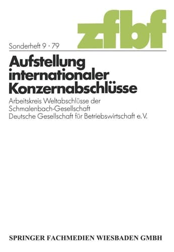Aufstellung internationaler Konzernabschlüsse Arbeitskreis Weltabschlüsse der Schmalenbach-Gesellschaft Deutsche Gesellschaft für Betriebswirtschaft e. V.