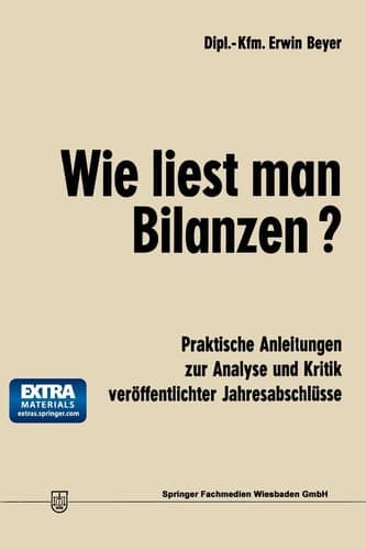 Wie liest man Bilanzen? praktische Anleitungen zur Analyse und Kritik veröffentlichter Jahresabschlüsse