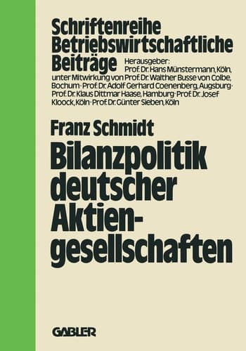 Bilanzpolitik deutscher Aktiengesellschaften Empirische Analysen des Gewinnglättungsverhaltens