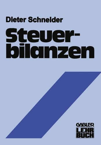 Steuerbilanzen Rechnungslegung als Messung steuerlicher Leistungsfähigkeit