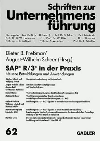 SAP® R/3® in der Praxis: Neuere Entwicklungen und Anwendungen (Schriften zur Unternehmensführung) (German Edition)