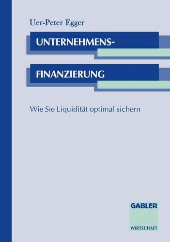 Unternehmensfinanzierung Wie Sie Liquidität optimal sichern