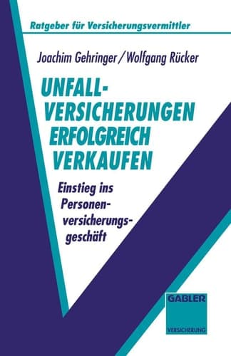 Unfallversicherungen erfolgreich verkaufen Einstieg ins Personenversicherungsgeschäft