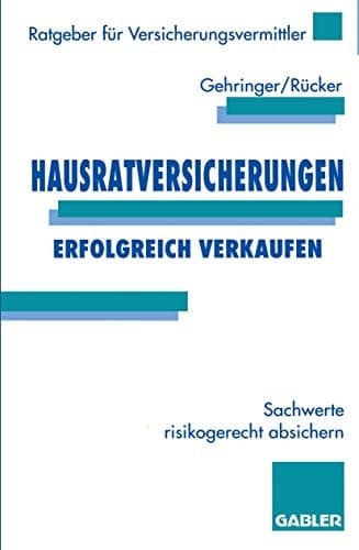 Hausratversicherungen erfolgreich verkaufen Sachwerte risikogerecht absichern