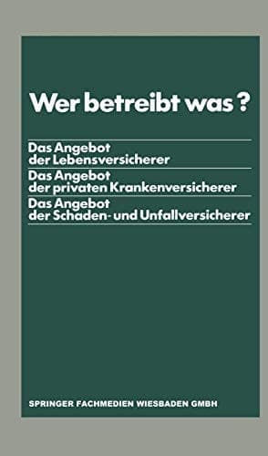 Wer betreibt was? Das Angebot der Lebensversicherer. Das Angebot der privaten Krankenversicherer. Das Angebot der Schaden- und Unfallversicherer