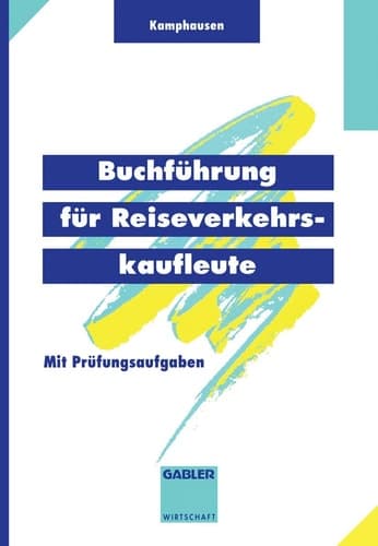 Buchführung für Reiseverkehrskaufleute Mit Prüfungsaufgaben