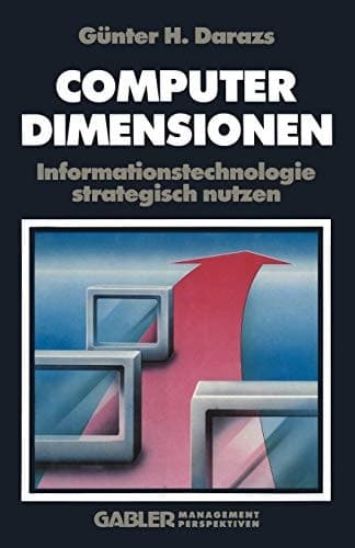 Computer Dimensionen: Informationstechnologie strategisch nutzen (German Edition)