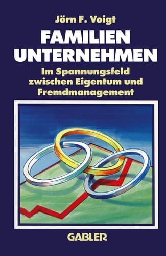 Familienunternehmen Im Spannungsfeld zwischen Eigentum und Fremdmanagement