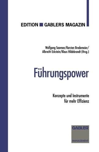 Führungspower Konzepte und Instrumente für mehr Effizienz