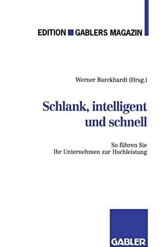 Schlank, intelligent und schnell So führen Sie Ihr Unternehmen zur Hochleistung