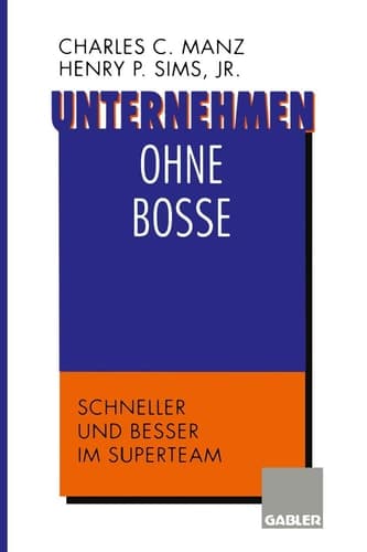 Unternehmen ohne Bosse Schneller und besser im Superteam