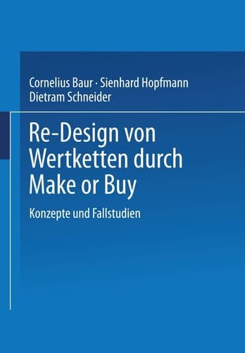 Re-Design von Wertkette durch Make or Buy Konzepte und Fallstudien